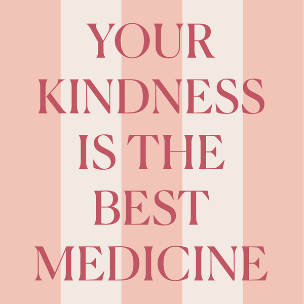 Kindness is Medicine Greeting Card View