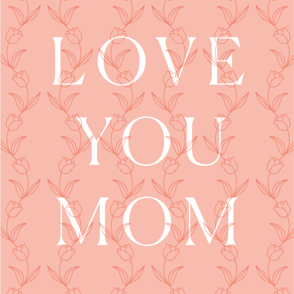 Love You Mom Greeting Card View