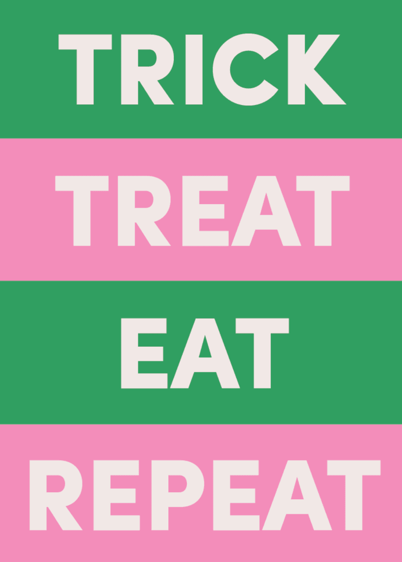 Trick Treat Eat Repeat Greeting Card View 
