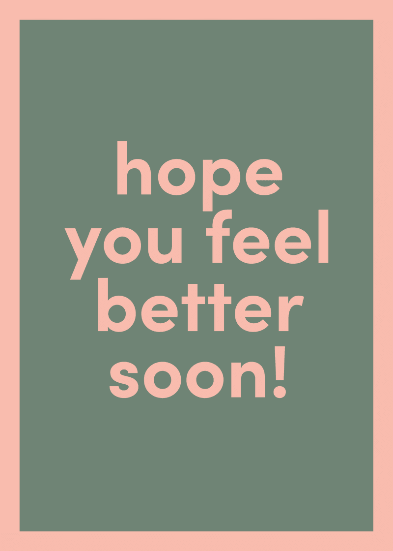 Feel Better Soon Greeting Card View 
