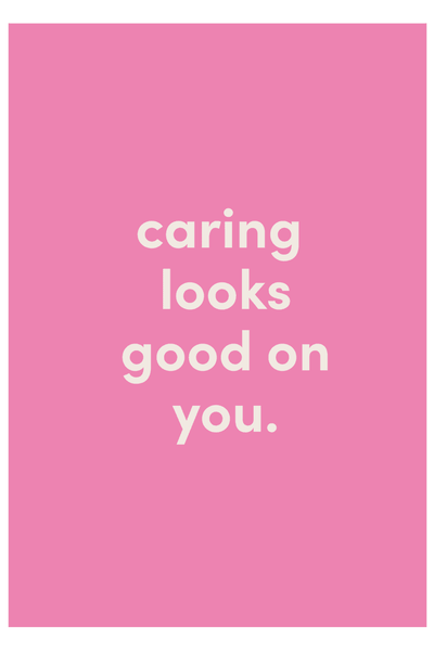 Caring Looks Good On You Greeting Card View 2
