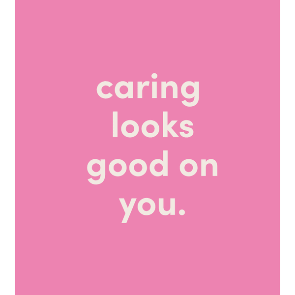 Caring Looks Good On You Greeting Card View 2
