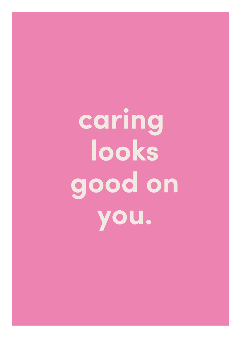 Caring Looks Good On You Greeting Card View 
