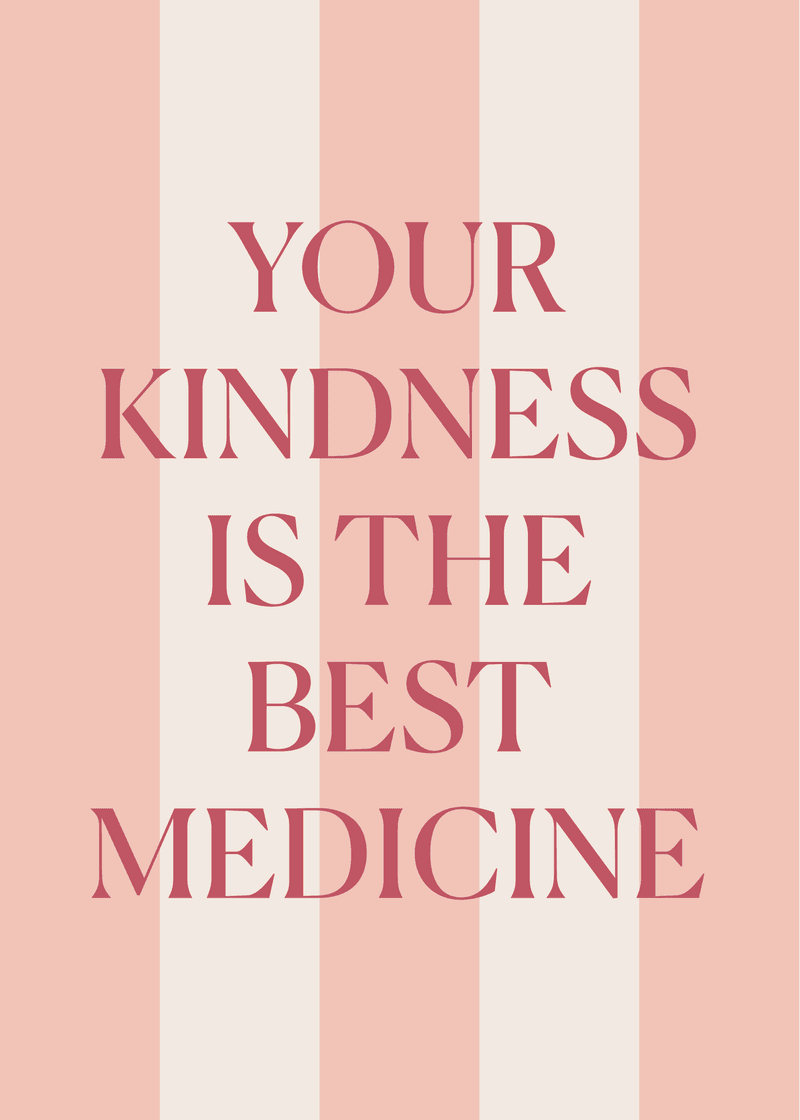 Kindness is Medicine Greeting Card View 
