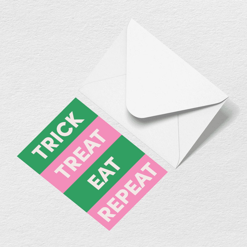 Trick Treat Eat Repeat Greeting Card View 
