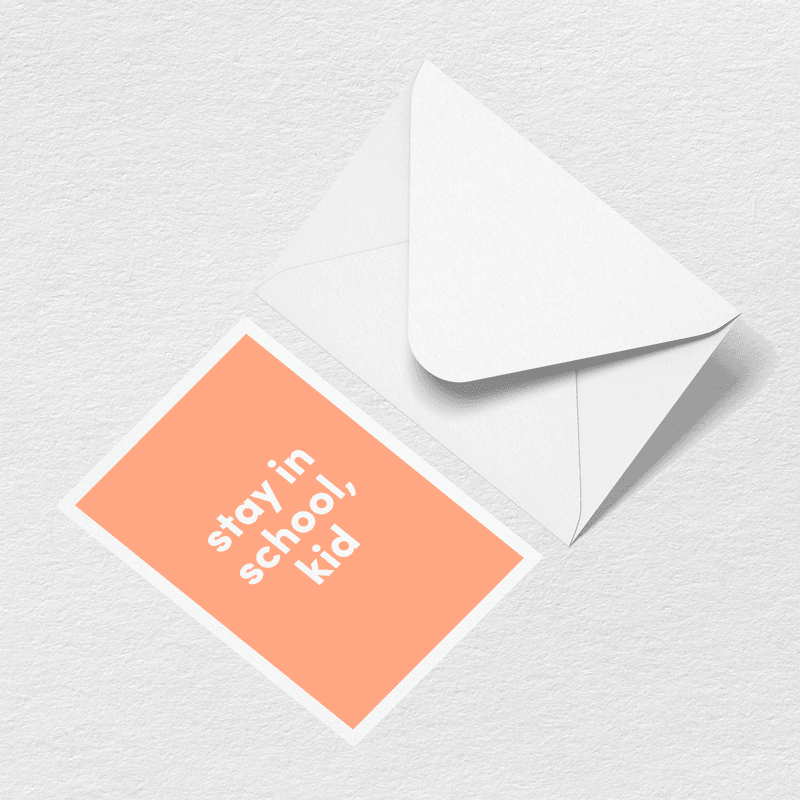 Stay in School Greeting Card View 

