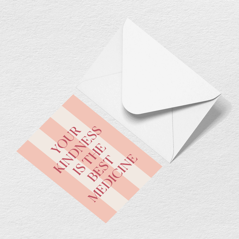Kindness is Medicine Greeting Card View 
