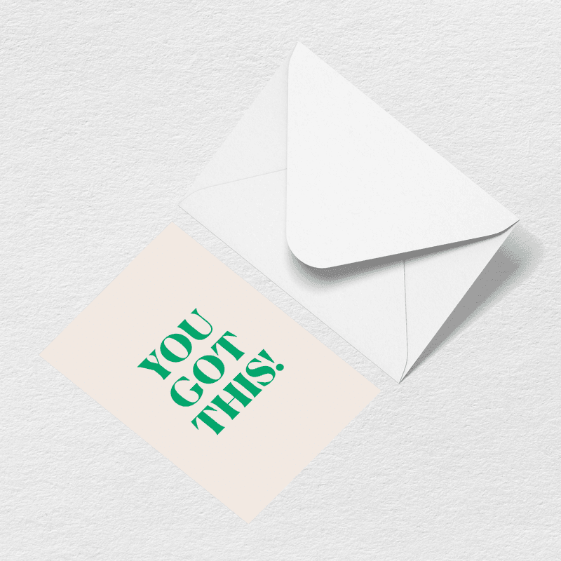 You Got This Greeting Card View 
