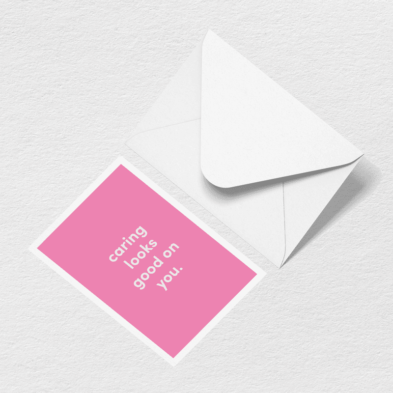 Caring Looks Good On You Greeting Card View 
